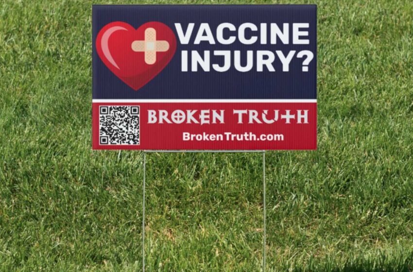  Broken Truth 12″ x 18″ Vaccine Injury? Yard Sign